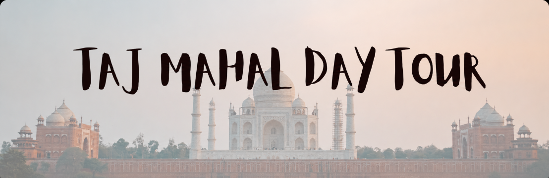 Tajmahalday Tour