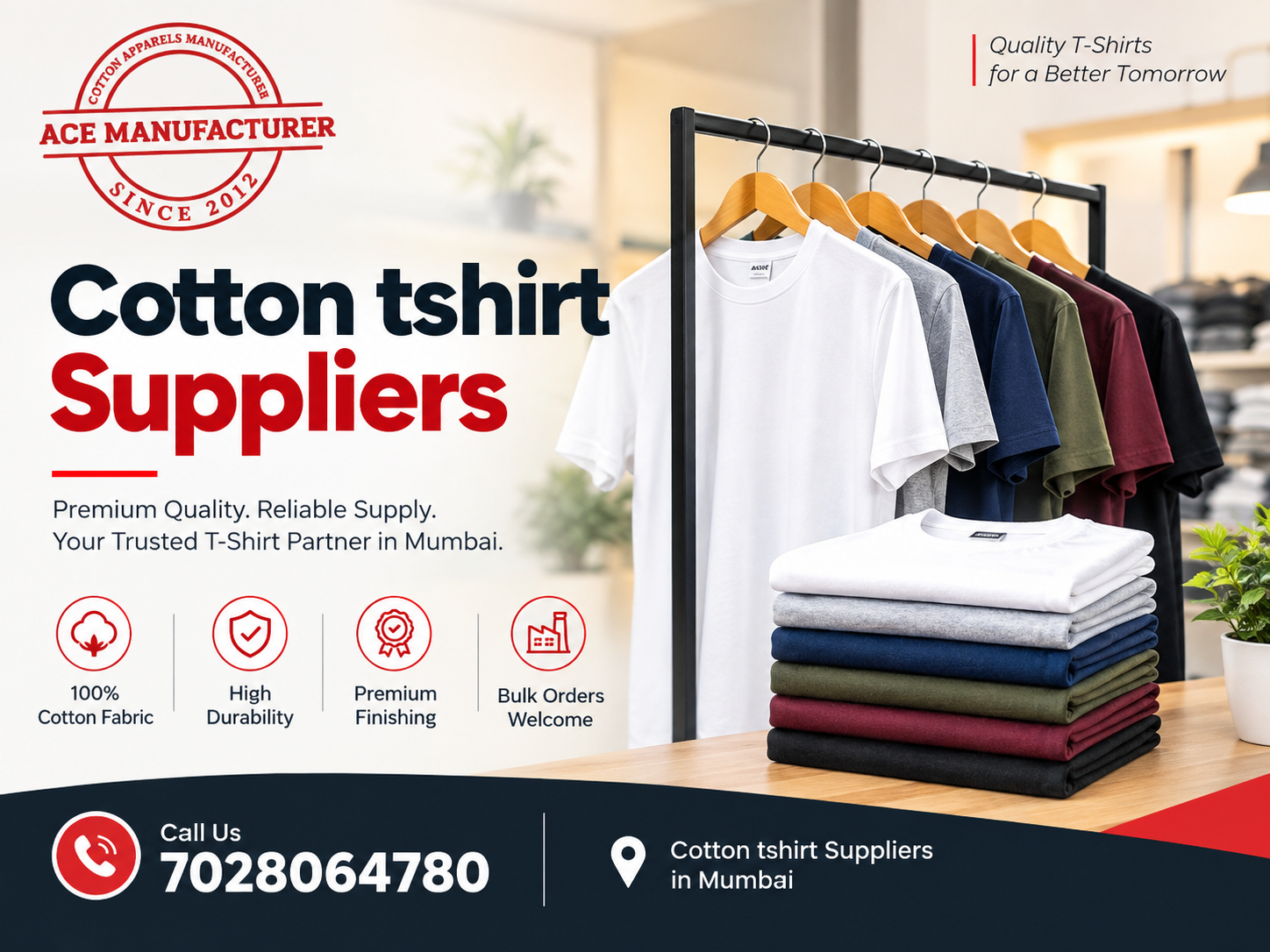 Cotton T-shirt Suppliers in Mumbai &ndash; professional promotional banner featuring premium cotton T-shirts, folded apparel, clothing rack, Ace Manufacturer logo, and contact number 7028064780.
